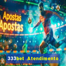 333bet Atendimento ao Cliente